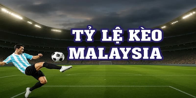 Chiến lược cược kèo Malaysia hiệu quả tại New88