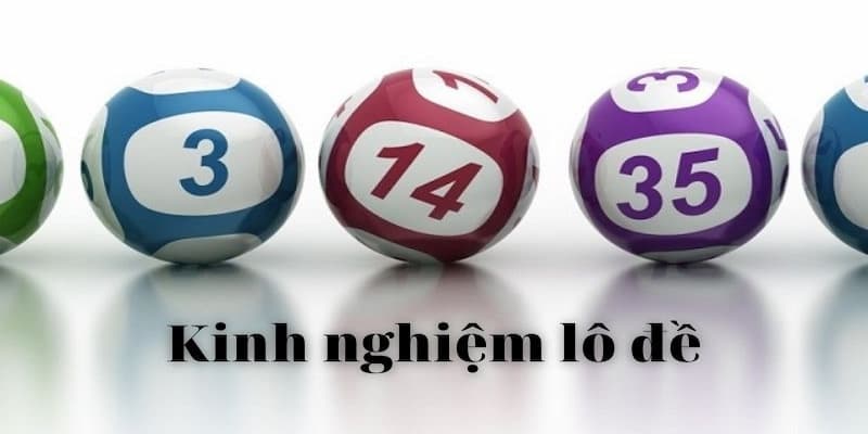 Kinh nghiệm chơi lô đề - Tối ưu chiến lược tại New88